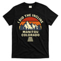 Hike I Did The Incline Manitou Colorado Sunset T-Shirt Hoodie, Sweatshirt | CoreVibeTees.com