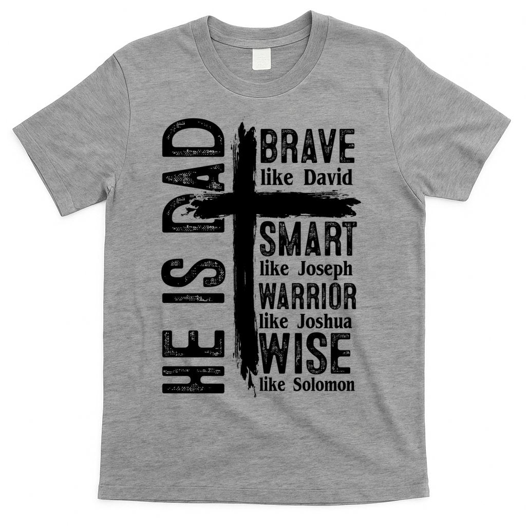 He Is Dad Religious Christian Bible Quote Father T-Shirt Hoodie, Sweatshirt | CoreVibeTees.com