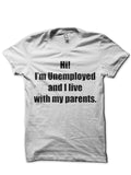 Unemployed White T-Shirt Hoodie, Sweatshirt | CoreVibeTees.com