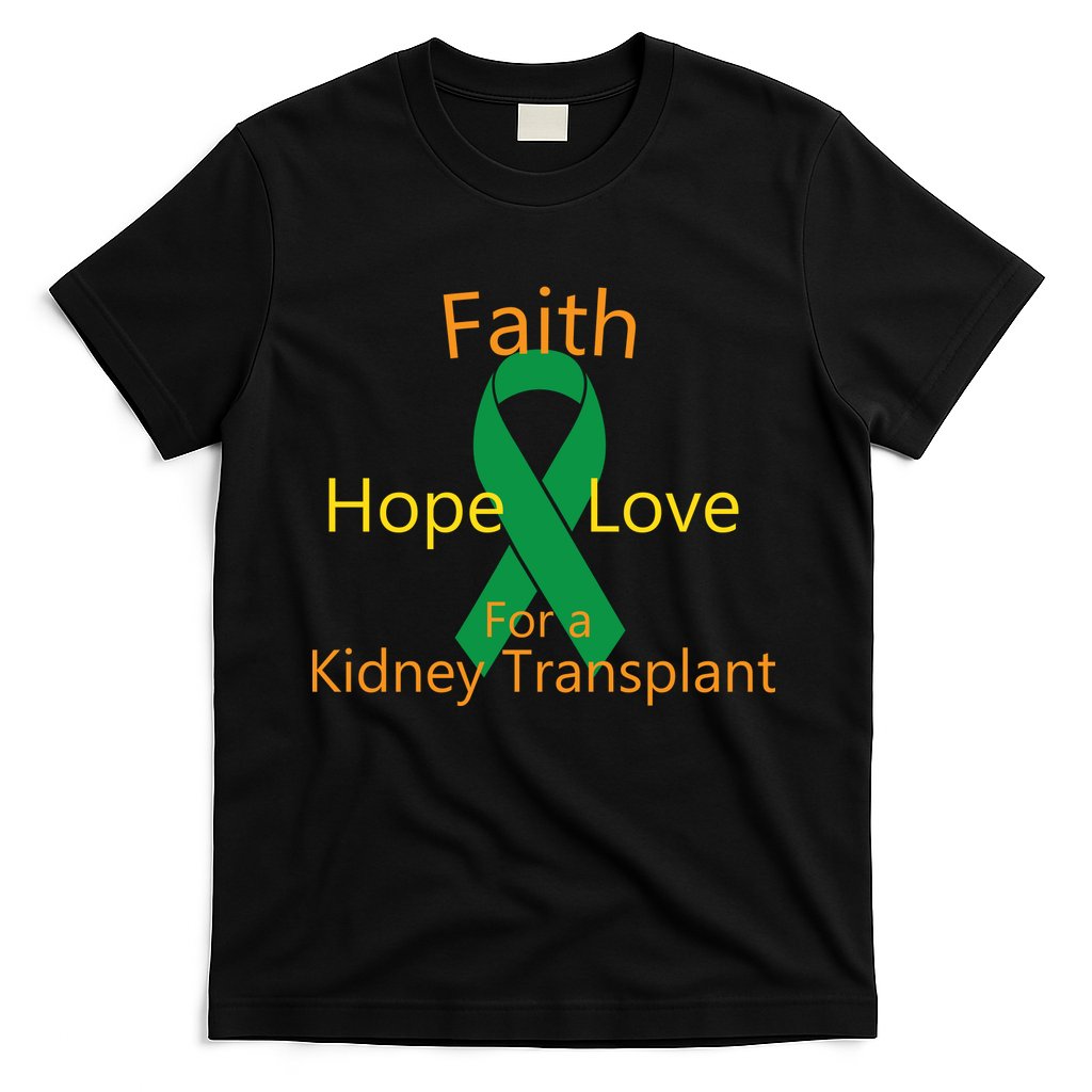 Hope Faith Love For A Kidney Transplant T-Shirt Hoodie, Sweatshirt | CoreVibeTees.com