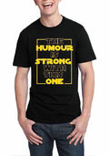 The Humour Is Strong With This One Black T-Shirt Hoodie, Sweatshirt | CoreVibeTees.com
