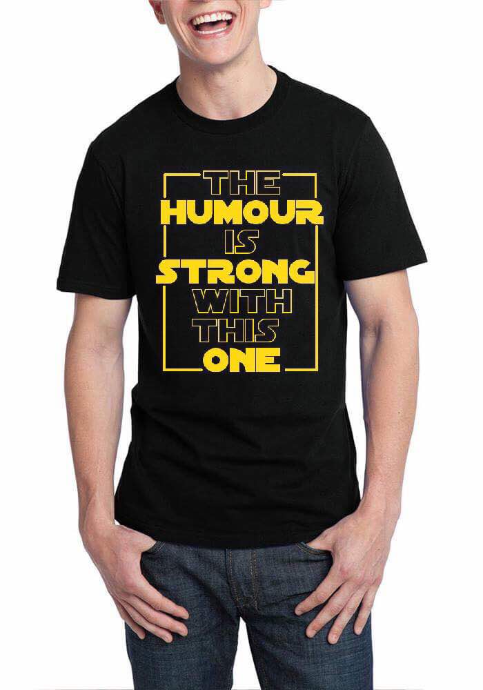 The Humour Is Strong With This One Black T-Shirt Hoodie, Sweatshirt | CoreVibeTees.com