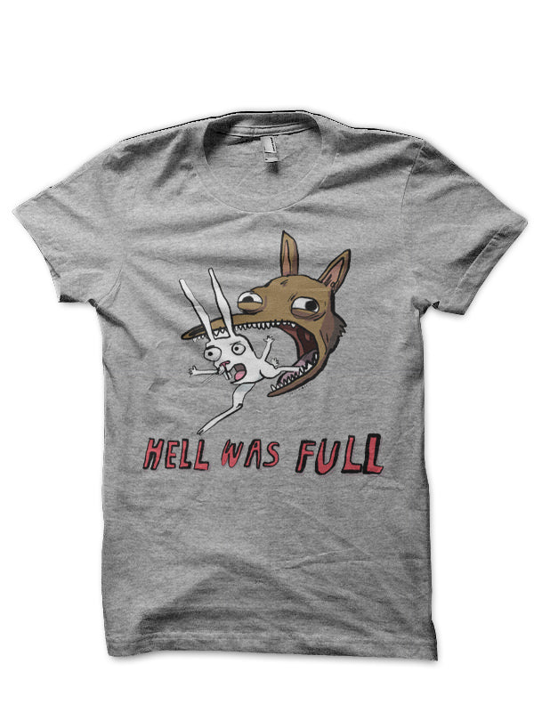Hell Was Full T-Shirt Hoodie, Sweatshirt | CoreVibeTees.com