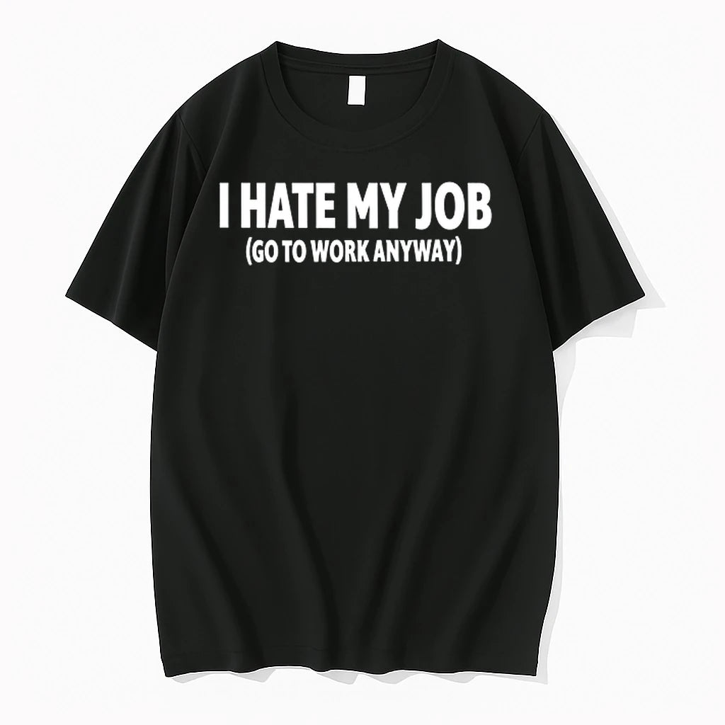 I Hate My Job Go To Work Anyway 0 Tshirts Sweater