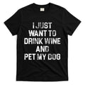I Just Want To Drink Wine T-Shirt Hoodie, Sweatshirt | CoreVibeTees.com