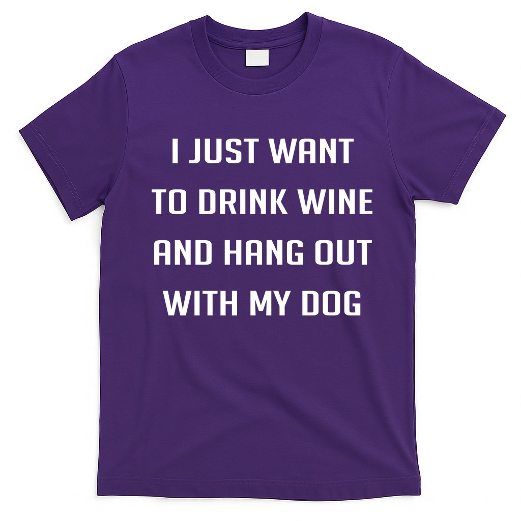 I Just Want To Drink Wine And Hang Out With My Dog T-Shirt Hoodie, Sweatshirt | CoreVibeTees.com