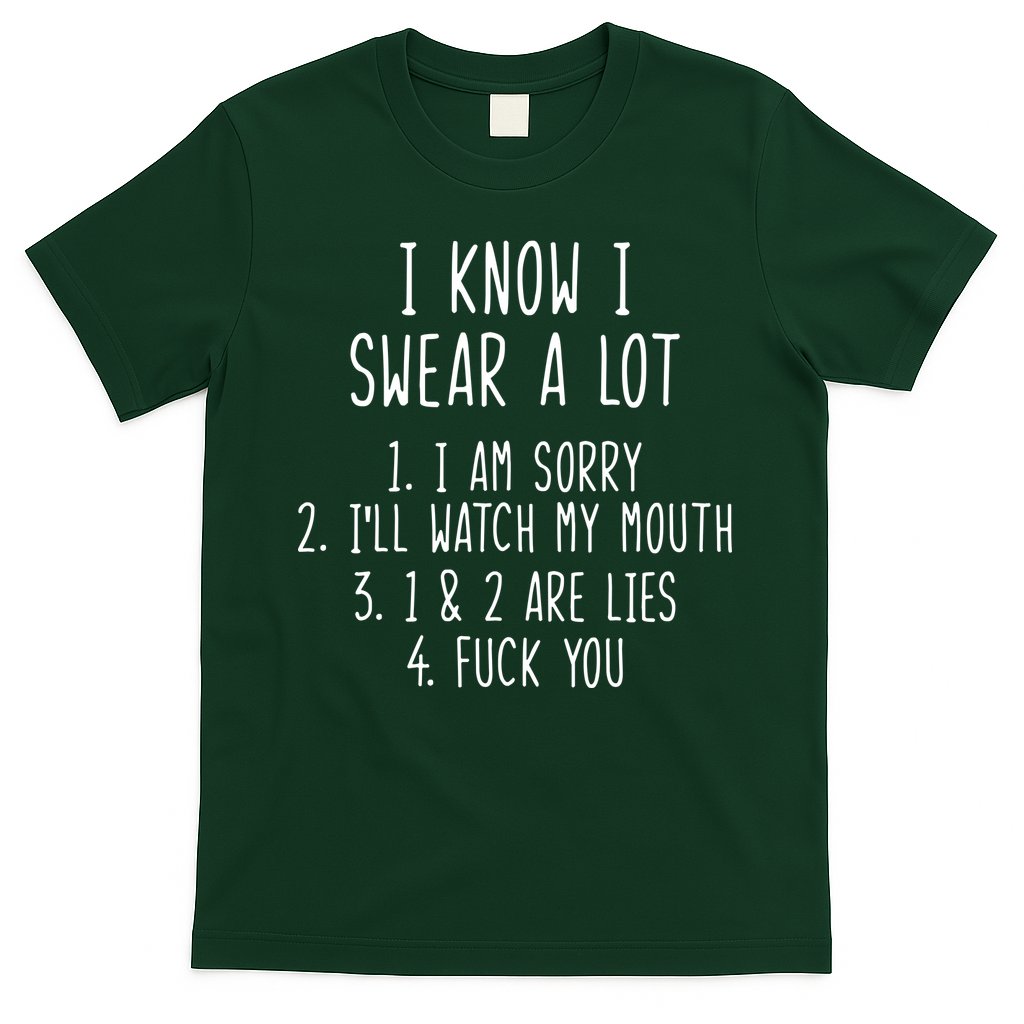 I Know I Swear A Lot T-Shirt Hoodie, Sweatshirt | CoreVibeTees.com