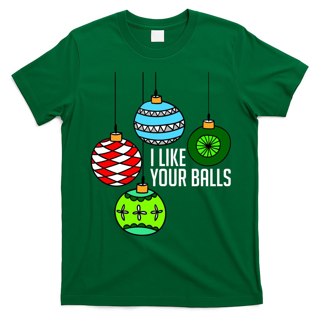 I Like Your Balls Funny Christmas T-Shirt Hoodie, Sweatshirt | CoreVibeTees.com