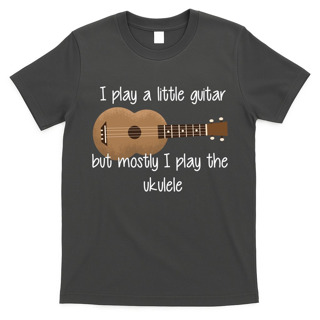 I Play The Ukulele T-Shirt Hoodie, Sweatshirt | CoreVibeTees.com