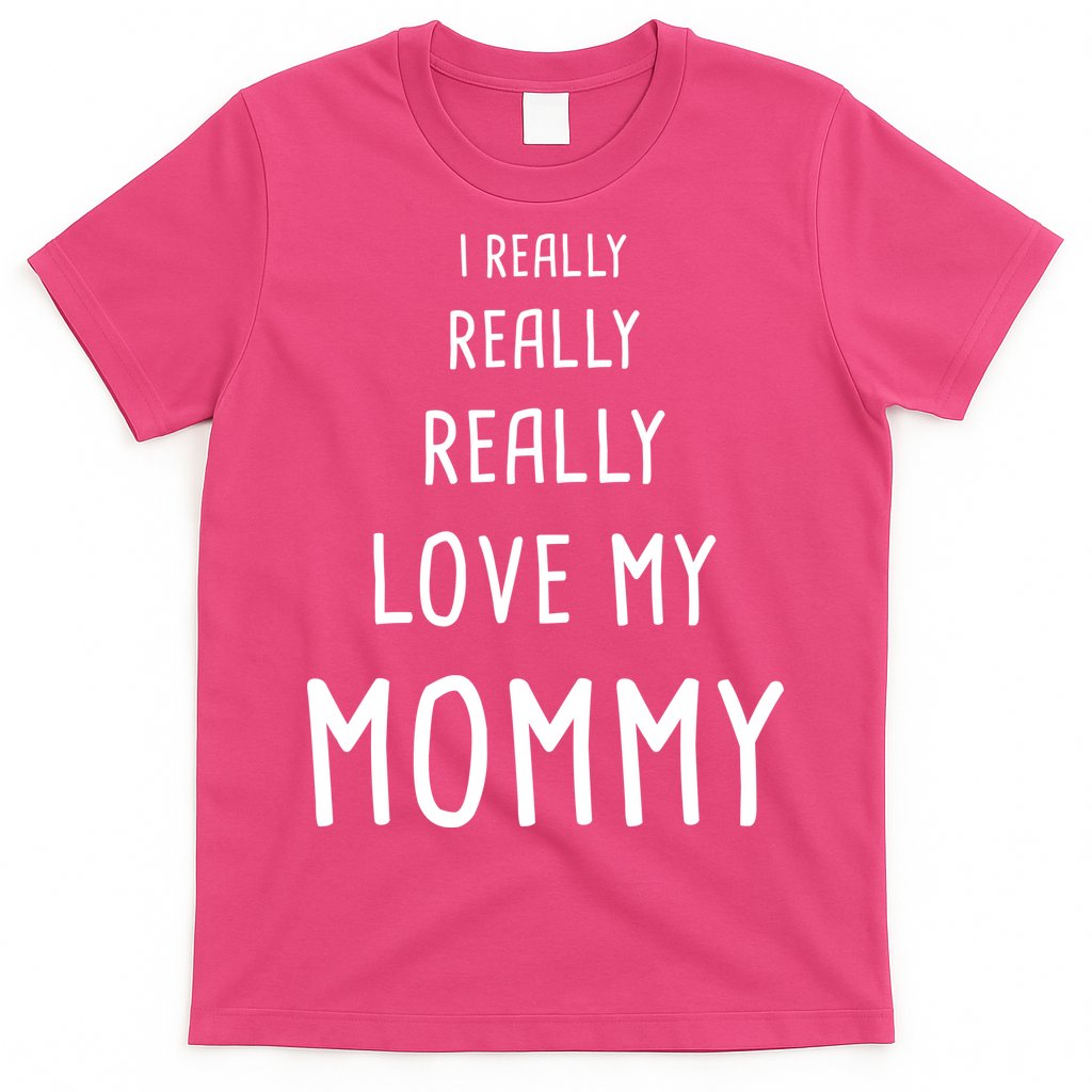 I Really Love My Mommy T-Shirt Hoodie, Sweatshirt | CoreVibeTees.com