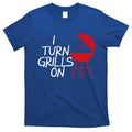 I Turn Grills On T-Shirt Hoodie, Sweatshirt | CoreVibeTees.com