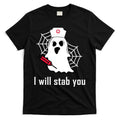 I Will Stab You Ghost Nurse T-Shirt Hoodie, Sweatshirt | CoreVibeTees.com