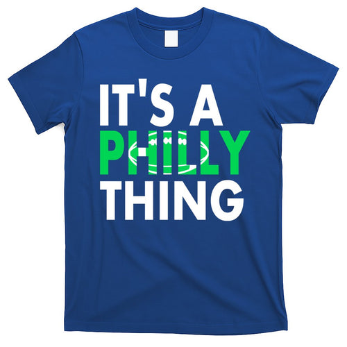It's A Philly Thing Its A Philly Thing Philadelphia Football T-Shirt Style001 Hoodie, Sweatshirt | CoreVibeTees.com