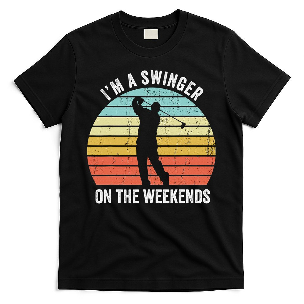 I'm A Swinger On The Weekends Sexual Innuendo Funny Golf T-Shirt Hoodie, Sweatshirt | CoreVibeTees.com