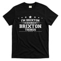 Im Brixton Doing Brixton Things T-Shirt Hoodie, Sweatshirt | CoreVibeTees.com