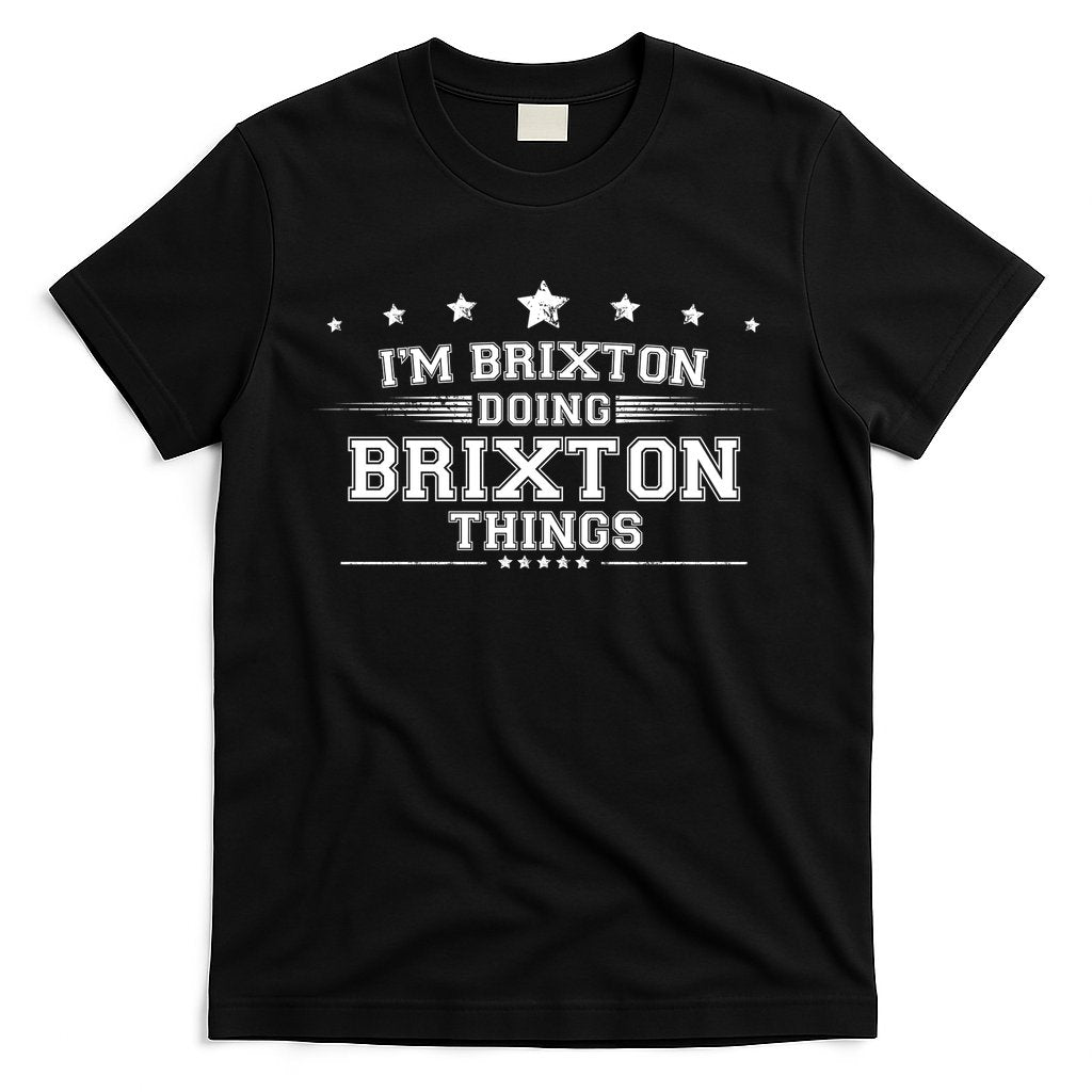 Im Brixton Doing Brixton Things T-Shirt Hoodie, Sweatshirt | CoreVibeTees.com