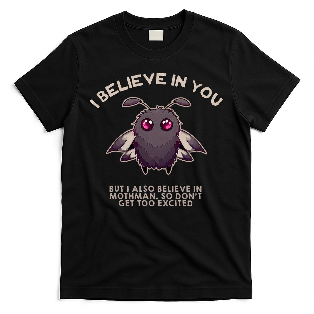 I Believe In You But I Also Believe In Mothman Funny Cryptid T-Shirt Hoodie, Sweatshirt | CoreVibeTees.com