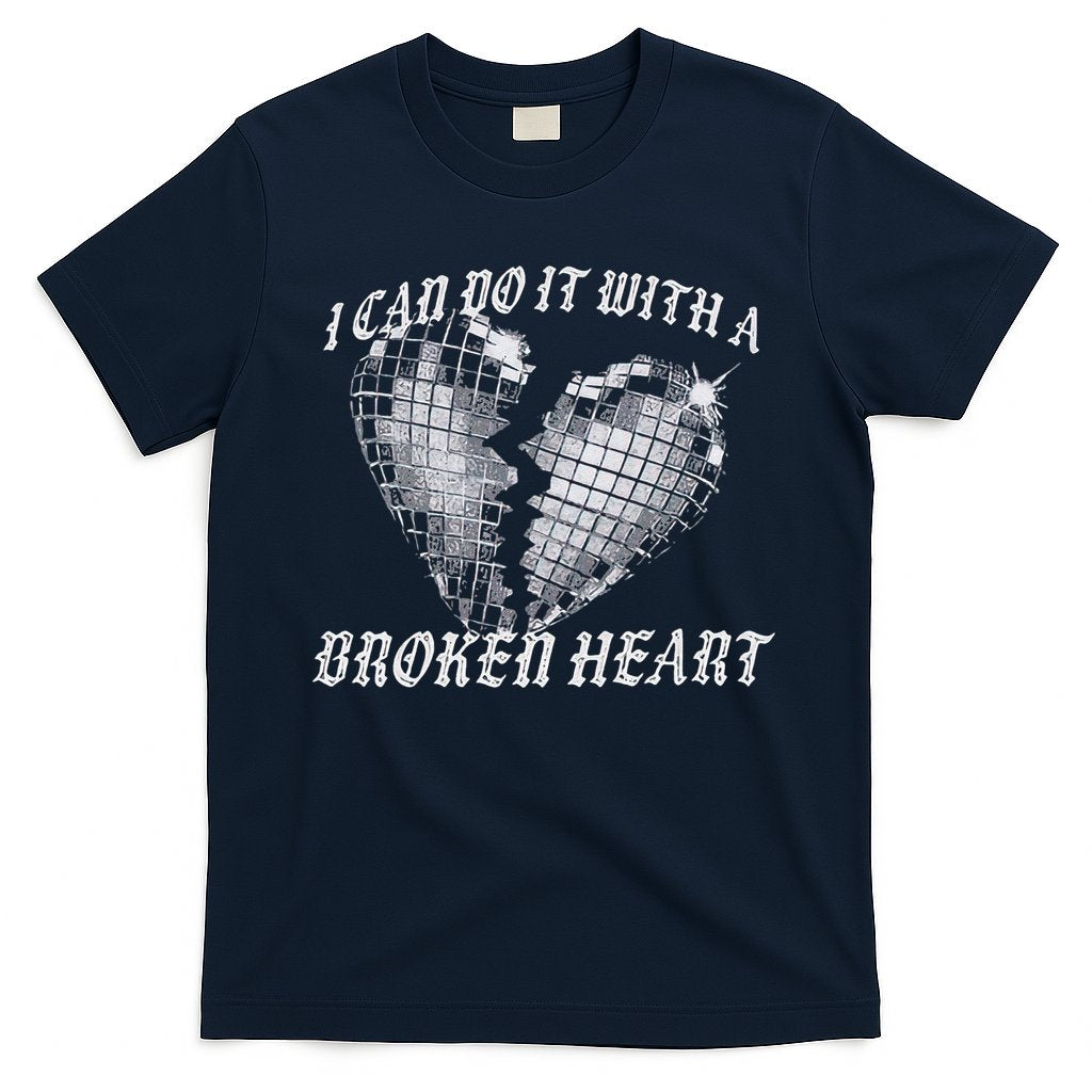 I Can Do It With A Broken Heart T-Shirt Hoodie, Sweatshirt | CoreVibeTees.com