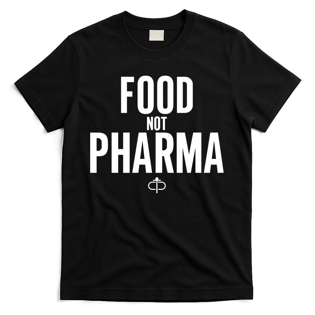 Food Not Pharma T-Shirt Hoodie, Sweatshirt | CoreVibeTees.com