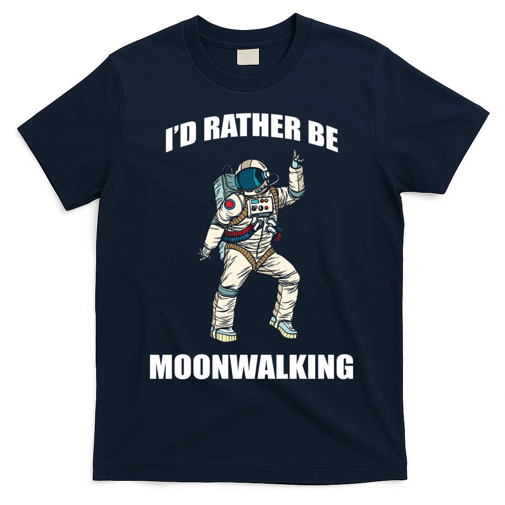 I'd Rather Be Moonwalking T-Shirt Hoodie, Sweatshirt | CoreVibeTees.com