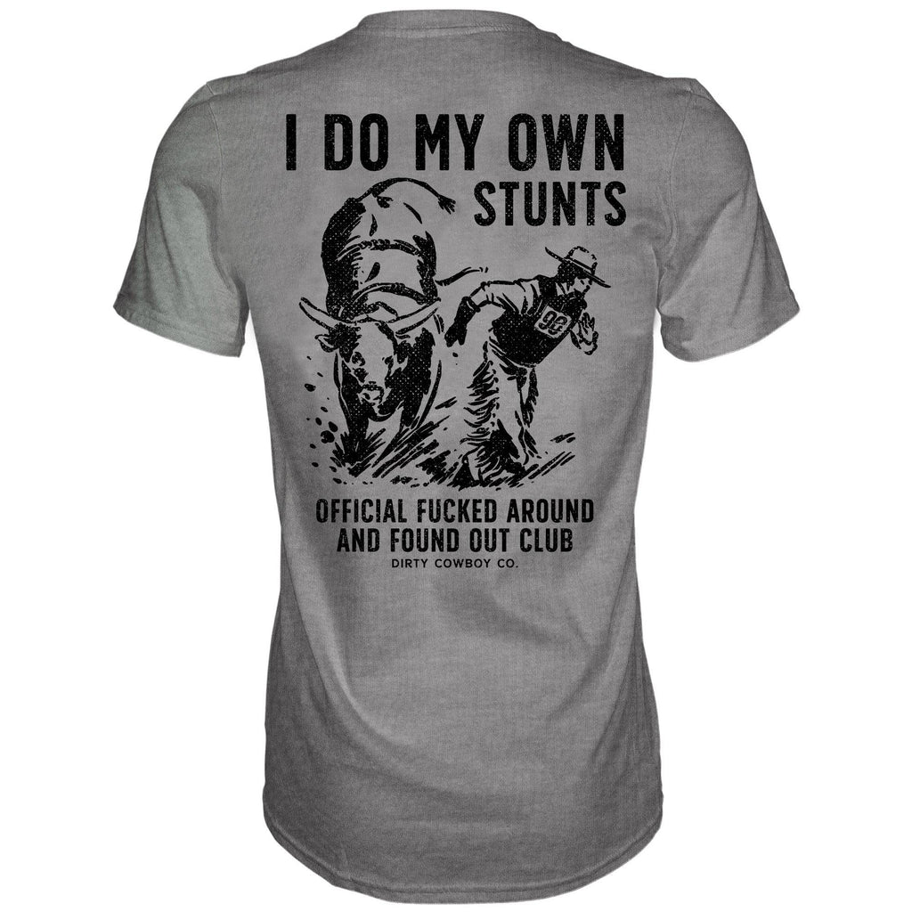 I Do My Own Stunts | Official F*cked Around Found Out Club Men's T-Shirt | DRTYCWBY Hoodie, Sweatshirt (Image 2)
