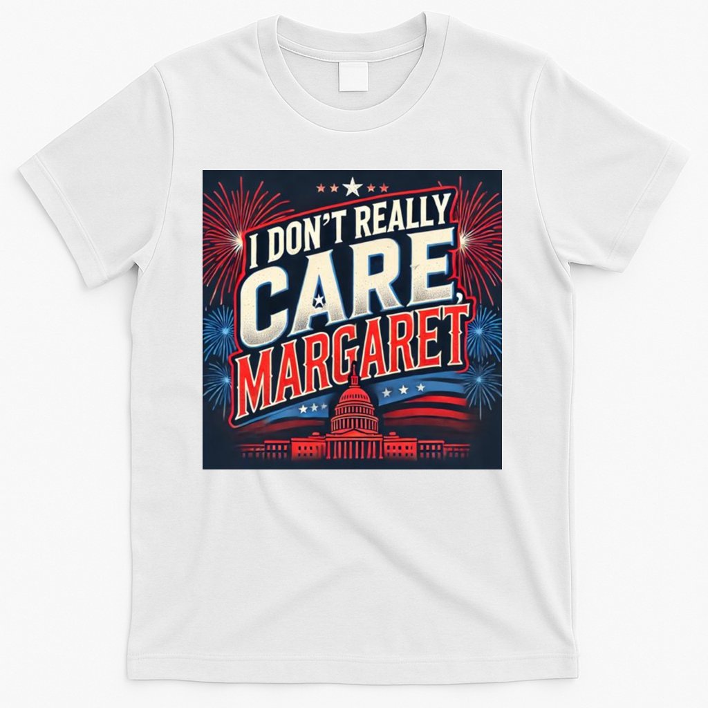 I Donâ€™T Really Care Margaret T-Shirt Hoodie, Sweatshirt | CoreVibeTees.com
