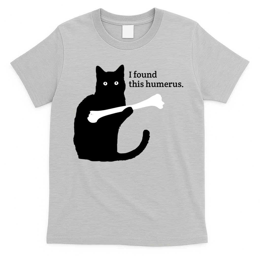 I FOUND THIS HUMERUS T-Shirt Hoodie, Sweatshirt | CoreVibeTees.com