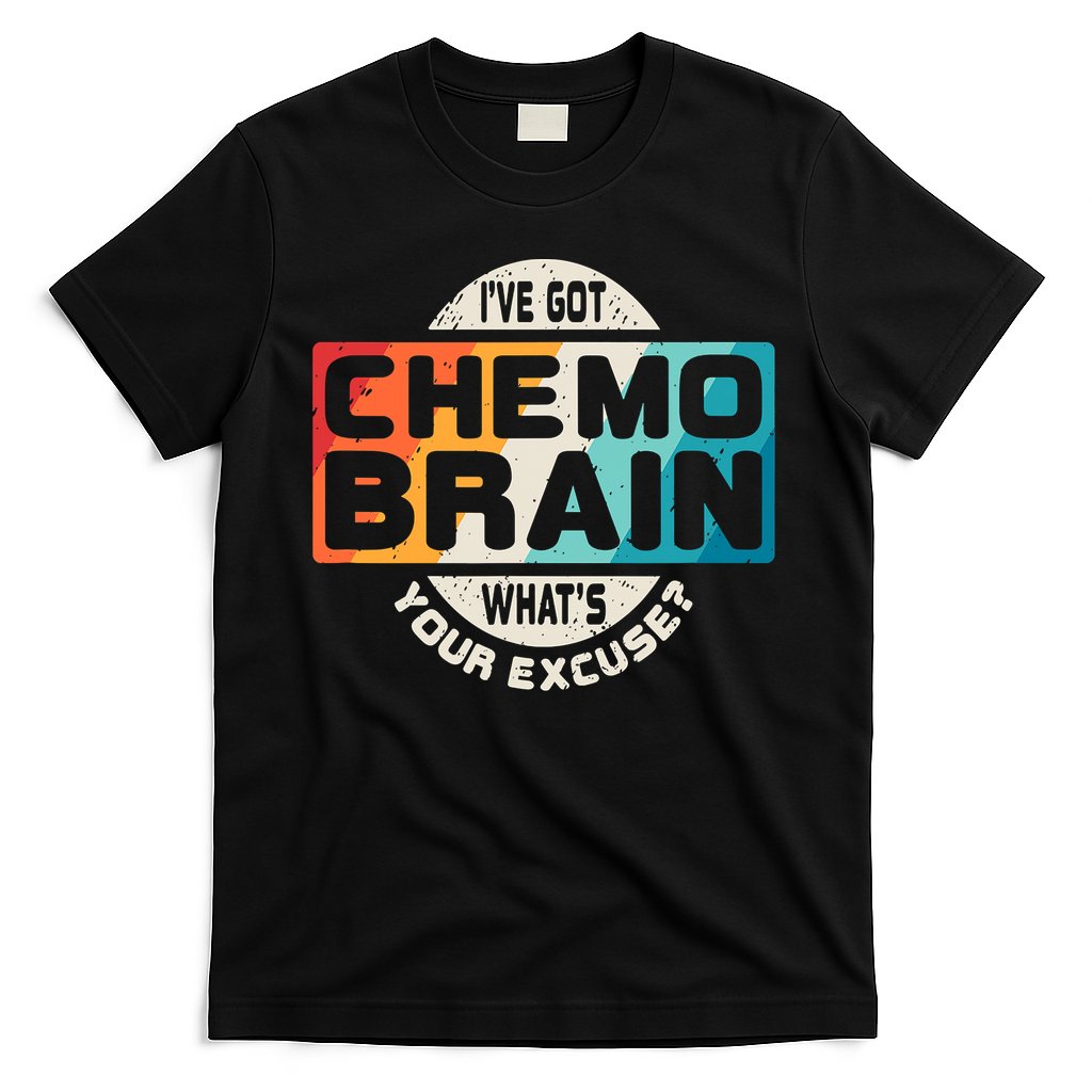 I've Got Chemo Brain What's Your Excuse? Chemo Brain Awareness T-Shirt Hoodie, Sweatshirt | CoreVibeTees.com