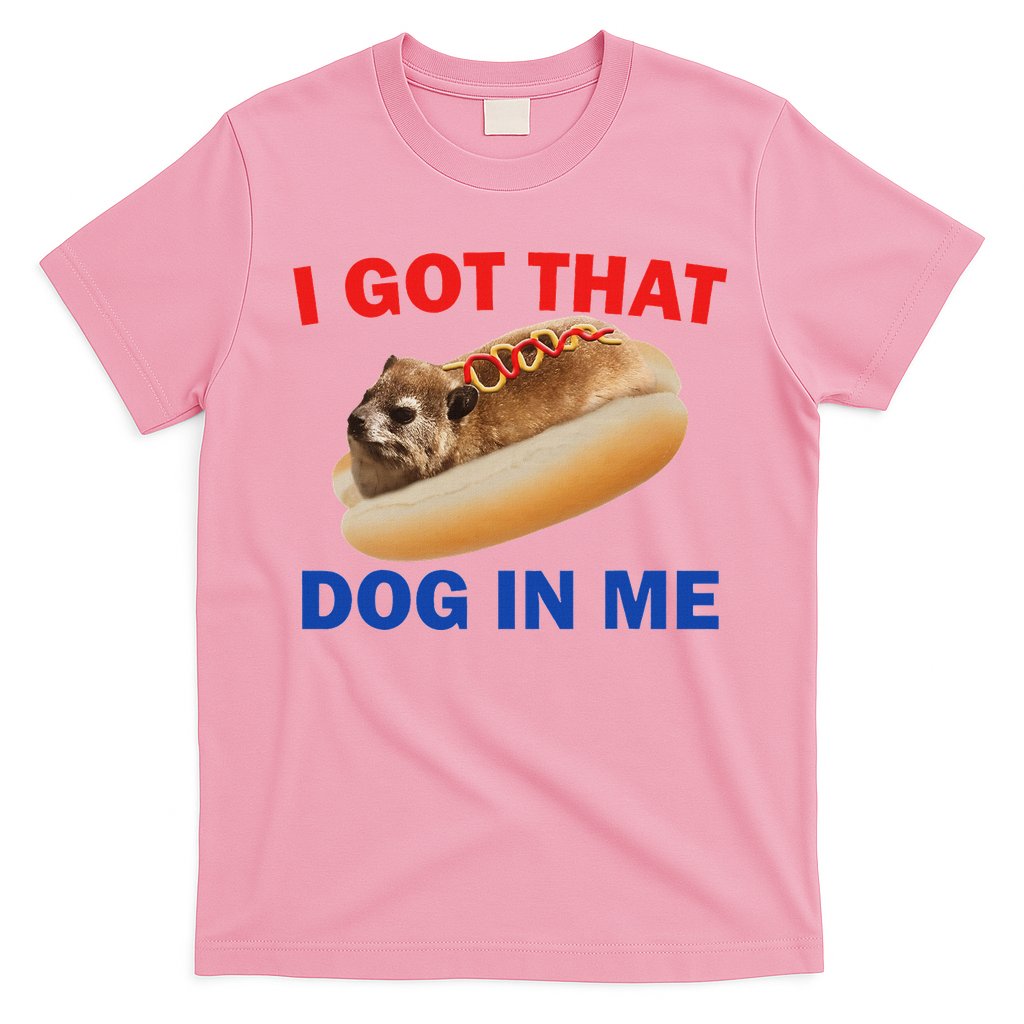 I Got That Dog In Me Hyrax Dank T-Shirt Hoodie, Sweatshirt | CoreVibeTees.com