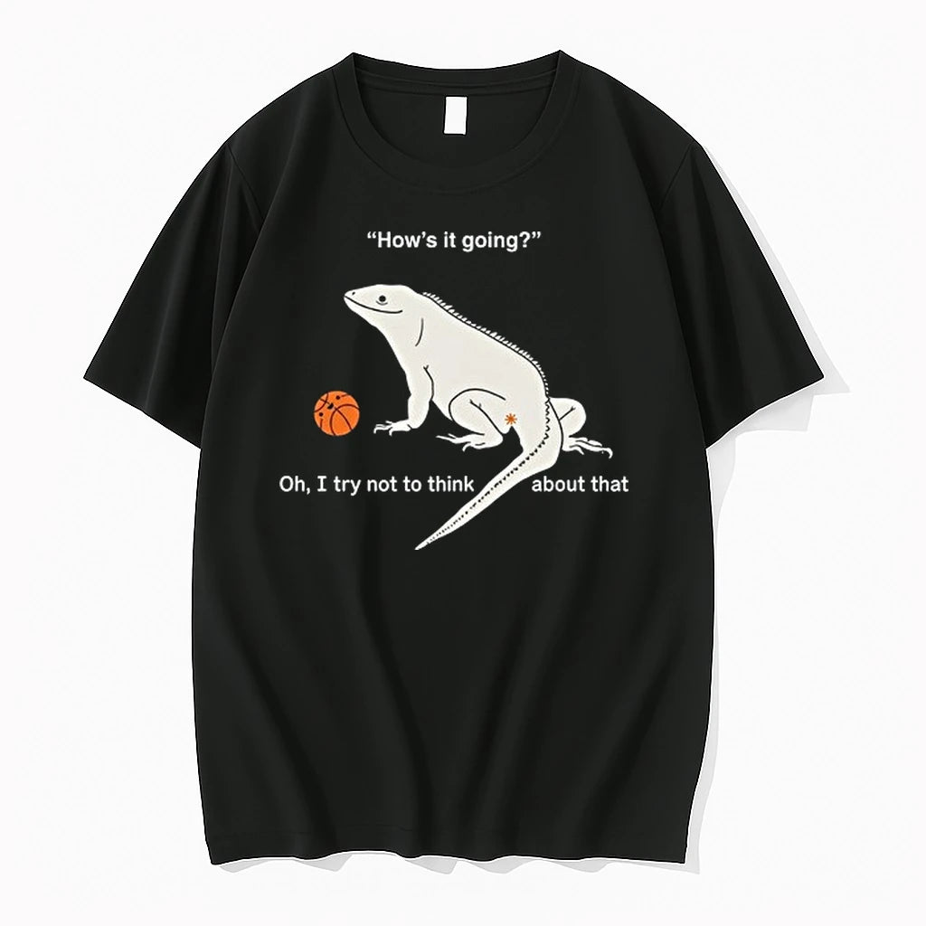 Iguana Hows It Going Oh I Try Not To Think About That 0 Tshirts Sweater