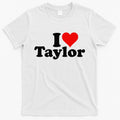 I HEART LOVE TAYLOR T-Shirt Hoodie, Sweatshirt | CoreVibeTees.com