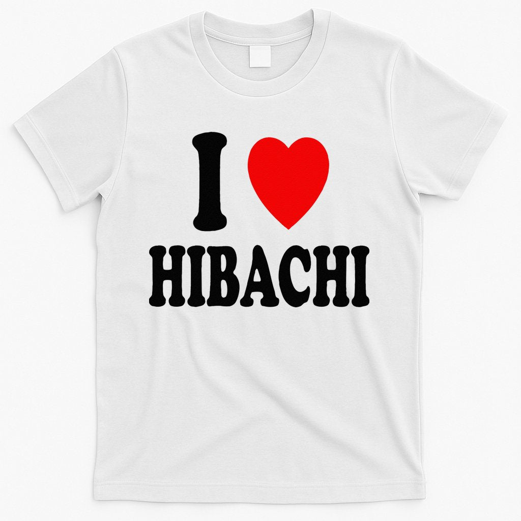I Heart (Love) Hibachi Japanese Grilling Griddle Restaurant T-Shirt Hoodie, Sweatshirt | CoreVibeTees.com