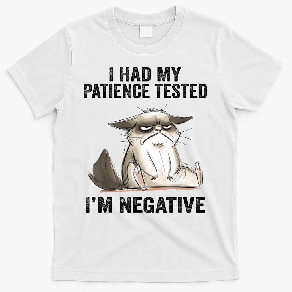 I Had My Patience Tested I'm Negative Cat Funny Sarcasm T-Shirt Hoodie, Sweatshirt | CoreVibeTees.com