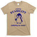 I Have Stability Ability To Stab Funny Penguin T-Shirt Hoodie, Sweatshirt | CoreVibeTees.com