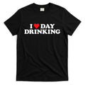 I Love Day Drinking Heart T-Shirt Hoodie, Sweatshirt | CoreVibeTees.com