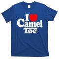 I Love Heart Camel Toe T-Shirt Hoodie, Sweatshirt | CoreVibeTees.com