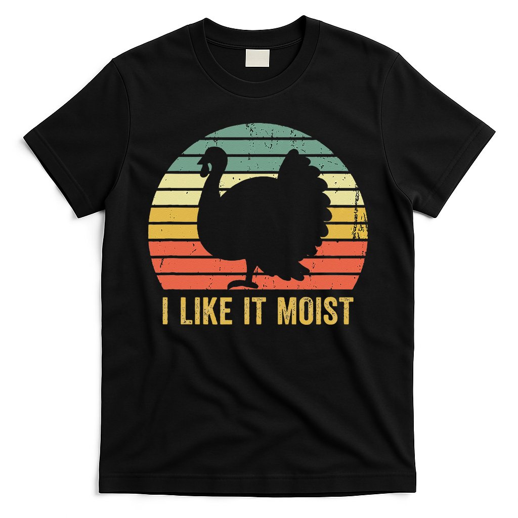 I Like It Moist Funny Thanksgiving Turkey Trot Vintage T-Shirt Hoodie, Sweatshirt | CoreVibeTees.com