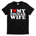 I Love My Cougar Wife I Heart My Cougar Wife T-Shirt Style001 Hoodie, Sweatshirt | CoreVibeTees.com