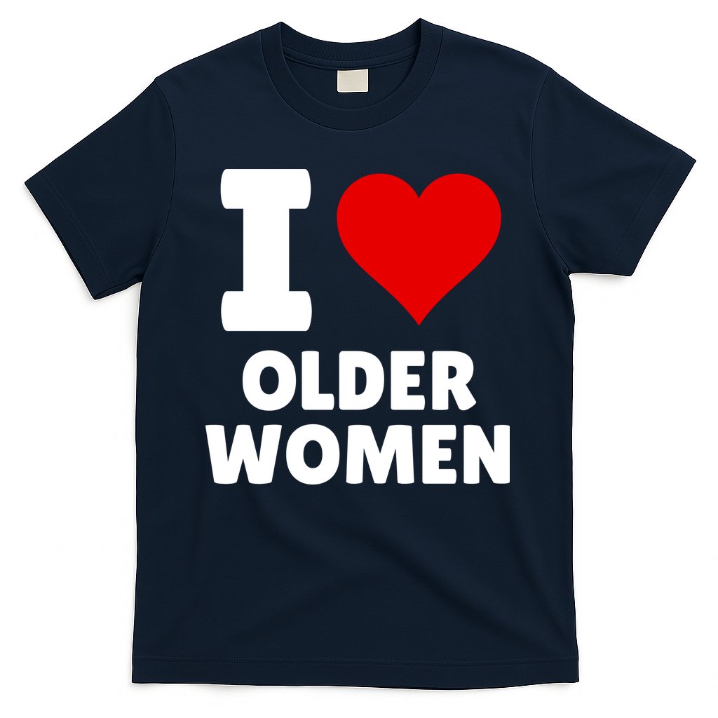 I Love Older Women I Heart Older Women Funny Sarcastic Humor T-Shirt Hoodie, Sweatshirt | CoreVibeTees.com