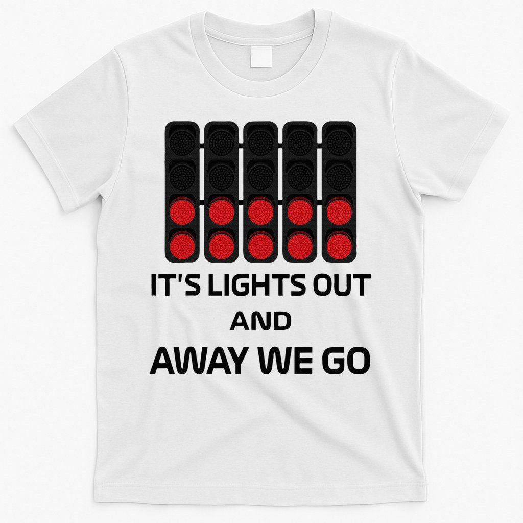 It's Lights Out And Away We Go Formula Racing Circuits Sport T-Shirt Hoodie, Sweatshirt | CoreVibeTees.com