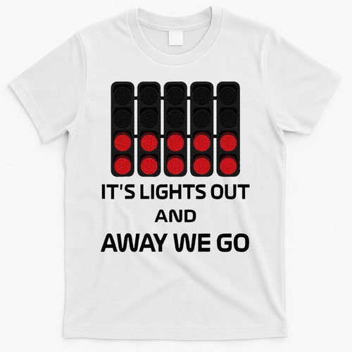 It's Lights Out And Away We Go Formula Racing Circuits Sport T-Shirt Hoodie, Sweatshirt | CoreVibeTees.com