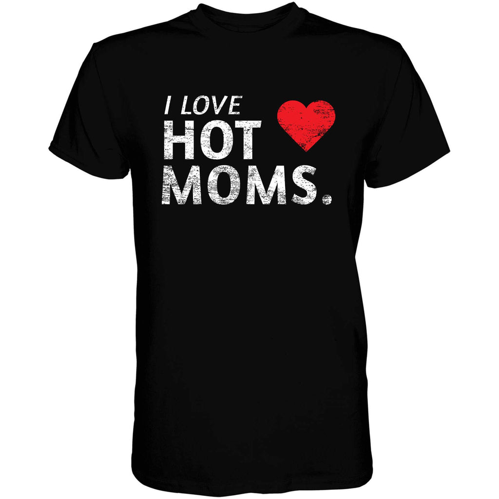 I Love Hot Moms Men's T-shirt Hoodie, Sweatshirt | CoreVibeTees.com (Image 1)