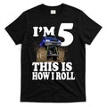 I'm 5 This Is How I Roll Monster Truck T-Shirt Hoodie, Sweatshirt | CoreVibeTees.com