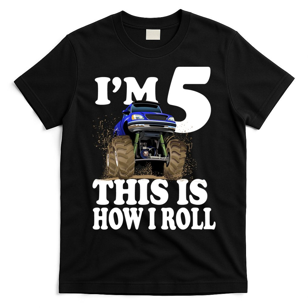 I'm 5 This Is How I Roll Monster Truck T-Shirt Hoodie, Sweatshirt | CoreVibeTees.com