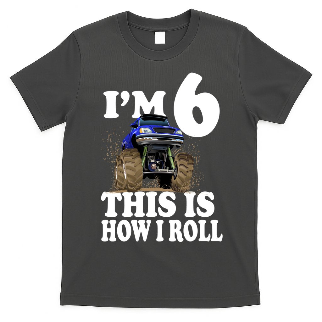 I'm 6 This Is How I Roll Monster Truck T-Shirt Hoodie, Sweatshirt | CoreVibeTees.com
