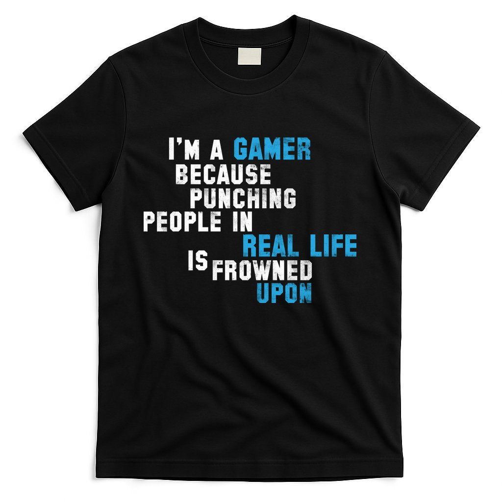I'm A Gamer Because Punching People T-Shirt Hoodie, Sweatshirt | CoreVibeTees.com