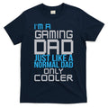 I'm A Gaming Dad Like a Normal Dad Only Cooler T-Shirt Hoodie, Sweatshirt | CoreVibeTees.com