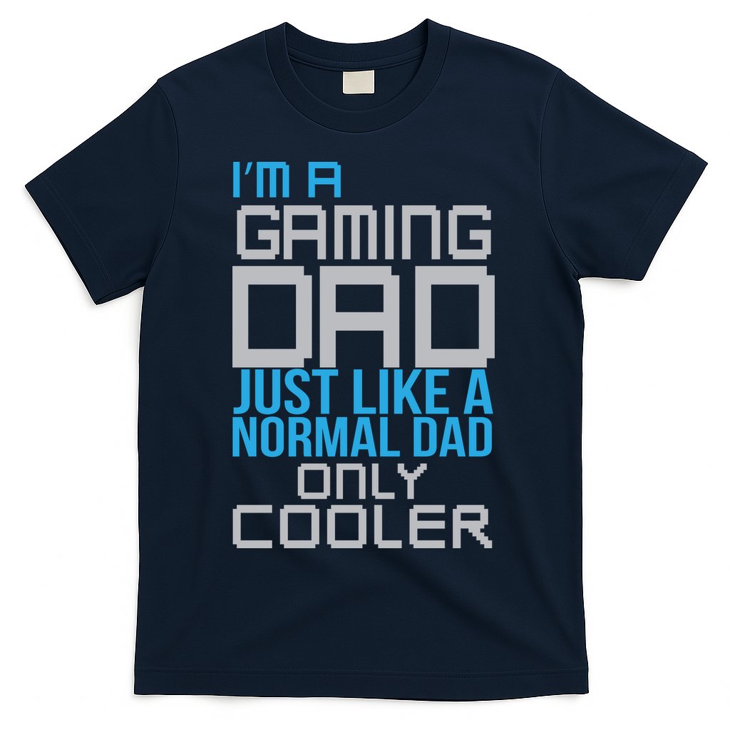 I'm A Gaming Dad Like a Normal Dad Only Cooler T-Shirt Hoodie, Sweatshirt | CoreVibeTees.com