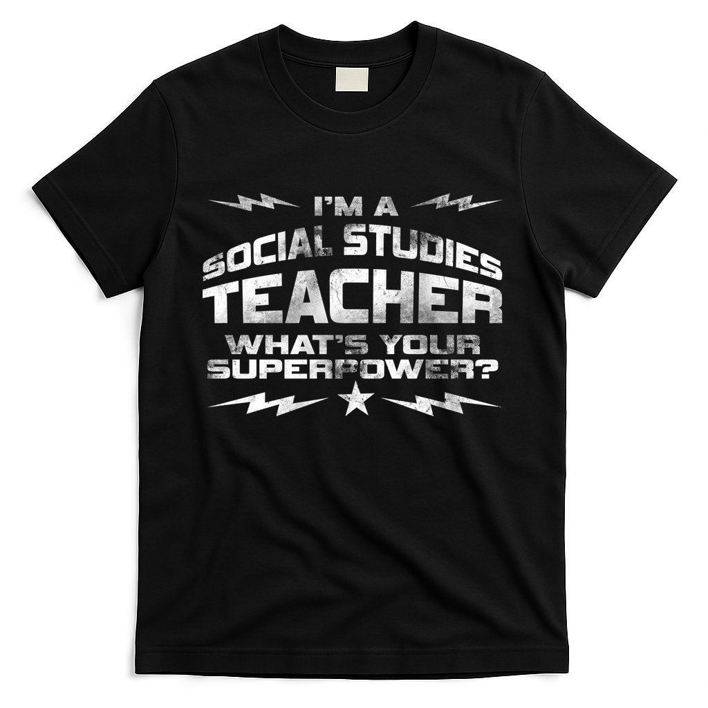 I'm A Social Studies Teacher T-Shirt Hoodie, Sweatshirt | CoreVibeTees.com