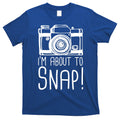 I'm About to Snap Funny Photographer Camera T-Shirt Hoodie, Sweatshirt | CoreVibeTees.com